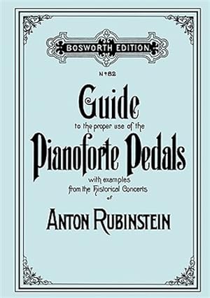 Seller image for Guide to the Proper Use of the Pianoforte Pedals for sale by GreatBookPrices