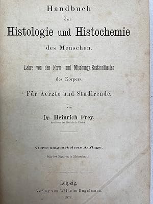 Handbuch der Histologie und Histochemie des Menschen. Lehre von den Form- und Mischungs-Bestandte...