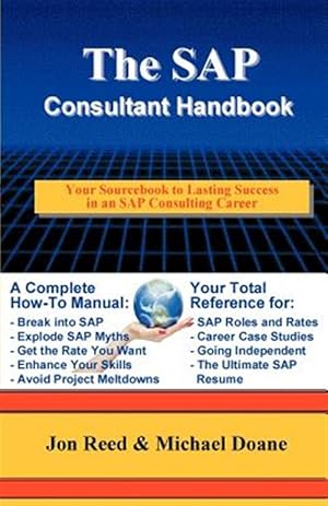 Immagine del venditore per Sap Consultant Handbook : Your Sourcebook to Lasting Success in an Sap Consulting Career venduto da GreatBookPrices