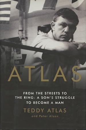 Seller image for Atlas: From the Streets to the Ring: A Son's Struggle to Become a Man for sale by Kenneth A. Himber
