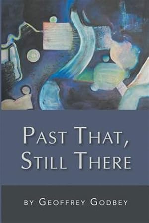 Seller image for Past That, Still There for sale by GreatBookPrices