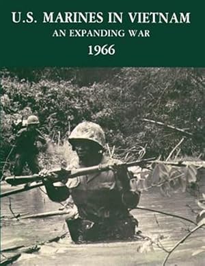 Bild des Verkufers fr U.s. Marines in Vietnam : An Expanding War, 1966 zum Verkauf von GreatBookPrices