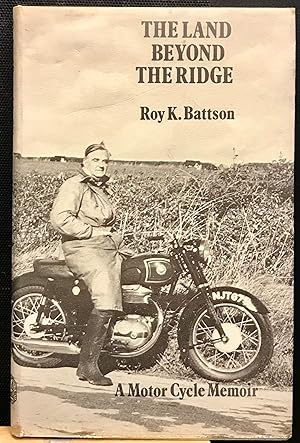 Bild des Verkufers fr The Land Beyond The Ridge - A Motor Cycle Memoir zum Verkauf von Arty Bees Books