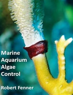 Seller image for Marine Aquarium Algae, Control for sale by GreatBookPrices