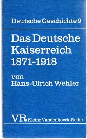 Bild des Verkufers fr Das Deutsche Kaiserreich : 1871 - 1918. Deutsche Geschichte ; Bd. 9; Kleine Vandenhoeck-Reihe ; 1380, zum Verkauf von nika-books, art & crafts GbR