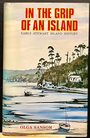 Image du vendeur pour In The Grip of an Island: Early Stewart Island History mis en vente par Arty Bees Books