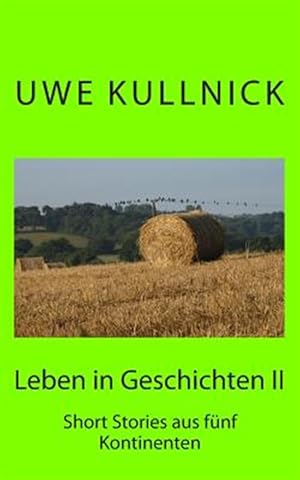 Image du vendeur pour Leben in Geschichten 2 : Short Stories Aus Fnf Kontinenten -Language: german mis en vente par GreatBookPrices