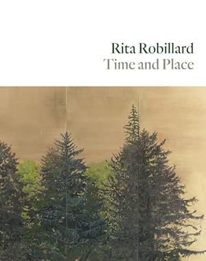 Imagen del vendedor de Rita Robillard : Time and Place a la venta por GreatBookPrices