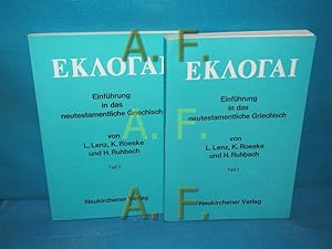 Seller image for Eklogai : Einfhrung in das neutestamentliche Griechisch in 2 Bnden for sale by Antiquarische Fundgrube e.U.