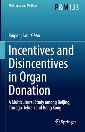 Seller image for Incentives and Disincentives in Organ Donation for sale by BuchWeltWeit Ludwig Meier e.K.