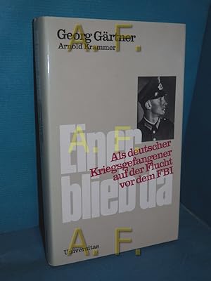 Seller image for Einer blieb da : als deutscher Kriegsgefangener auf der Flucht vor dem FBI. Georg Grtner , Arnold Krammer. [bers. aus dem Amerikan.: Monica Michieli] for sale by Antiquarische Fundgrube e.U.