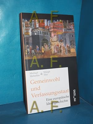 Seller image for Gemeinwohl und Verfassungsstaat : eine europische Ideengeschichte. Michael Metzeltin & Margit Thir for sale by Antiquarische Fundgrube e.U.