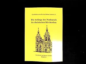 Bild des Verkufers fr Die Anfnge des Neubarock im rheinischen Kirchenbau. zum Verkauf von Antiquariat Bookfarm