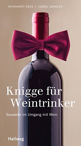 Bild des Verkufers fr Knigge fr Weintrinker souvern im Umgang mit Wein zum Verkauf von Antiquariat Buchhandel Daniel Viertel