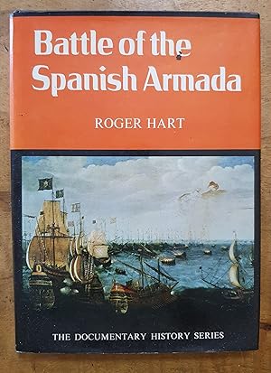 BATTLE OF THE SPANISH ARMADA: The Documentary History Series