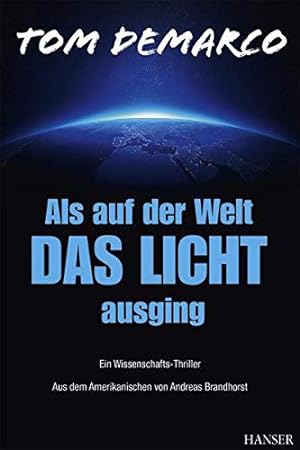 Seller image for Als auf der Welt das Licht ausging ein Wissenschafts-Thriller for sale by Antiquariat Buchhandel Daniel Viertel