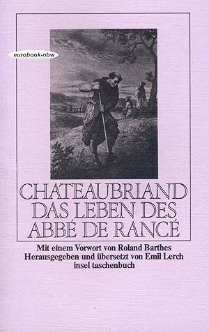 Imagen del vendedor de Das Leben des Abb de Ranc Chateaubriand. Hrsg. u. aus d. Franz. bers. von Emil Lerch. Mit e. Vorw. von Roland Barthes a la venta por Antiquariat Buchhandel Daniel Viertel