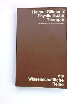 Seller image for Physikalische Therapie Grundlagen u. Wirkungsweisen. [Mit] 2 Tab. for sale by Antiquariat Buchhandel Daniel Viertel
