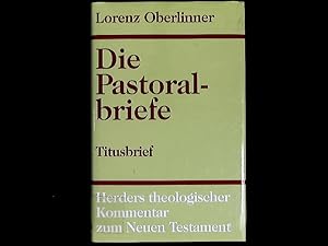 Immagine del venditore per Die Pastoralbriefe: Dritte Folge: Kommentar zum Titusbrief. Herders theologischer Kommentar zum Neuen Testament. venduto da Antiquariat Bookfarm