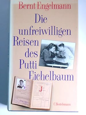 Bild des Verkufers fr Die unfreiwilligen Reisen des Putti Eichelbaum Bernt Engelmann zum Verkauf von Antiquariat Buchhandel Daniel Viertel