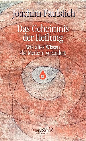 Imagen del vendedor de Das Geheimnis der Heilung wie altes Wissen die Medizin verndert a la venta por Antiquariat Buchhandel Daniel Viertel