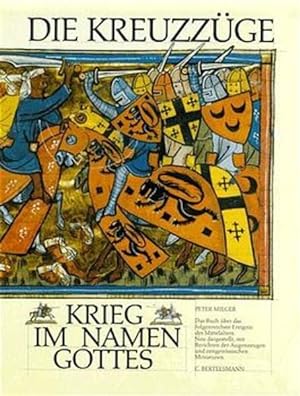 Bild des Verkufers fr Die Kreuzzge Krieg im Namen Gottes zum Verkauf von Antiquariat Buchhandel Daniel Viertel