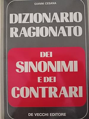 Seller image for Dizionario ragionato dei sinonimi e dei contrari for sale by librisaggi