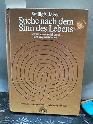 Suche nach dem Sinn des Lebens : Bewusstseinswandel durch den Weg nach innen ; Vorträge, Ansprach...