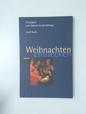 Seller image for Weihnachten entdecken Predigten von Advent bis Dreiknige for sale by Antiquariat Buchhandel Daniel Viertel