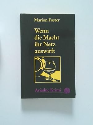 Seller image for Wenn die Macht ihr Netz auswirft Marion Foster. Aus dem kanad. Engl. von Monika Brinkmann for sale by Antiquariat Buchhandel Daniel Viertel