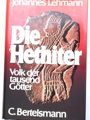 Bild des Verkufers fr Die Hethiter Volk d. tausend Gtter zum Verkauf von Antiquariat Buchhandel Daniel Viertel