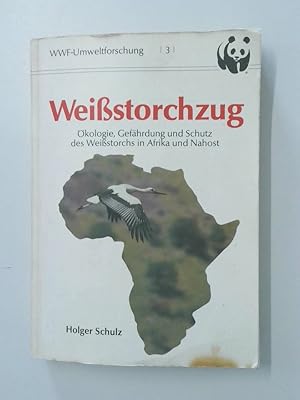 Bild des Verkufers fr Weissstorchzug Ergebnisse des WWF/ICBP-Forschungsprojektes zum Verkauf von Antiquariat Buchhandel Daniel Viertel