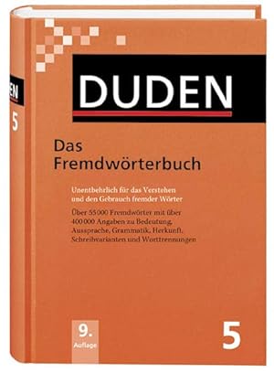 Bild des Verkufers fr Duden, Das Fremdwrterbuch [unentbehrlich fr das Verstehen und den Gebrauch fremder Wrter ; ber 55000 Fremdwrter mit ber 400000 Angaben zu Bedeutung, Aussprache, Grammatik, Herkunft, Schreibvarianten und Worttrennungen] zum Verkauf von Antiquariat Buchhandel Daniel Viertel