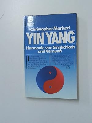 Bild des Verkufers fr Yin Yang Harmonie von Sinnlichkeit u. Vernunft zum Verkauf von Antiquariat Buchhandel Daniel Viertel