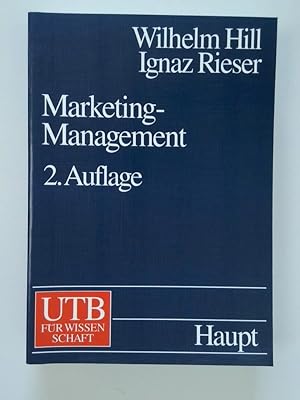 Bild des Verkufers fr Marketing-Management von Wilhelm Hill und Ignaz Rieser zum Verkauf von Antiquariat Buchhandel Daniel Viertel