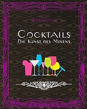 Image du vendeur pour Cocktails die Kunst des Mixens mis en vente par Antiquariat Buchhandel Daniel Viertel