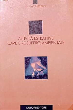 ATTIVITÀ ESTRATTIVE CAVE E RECUPERO AMBIENTALE