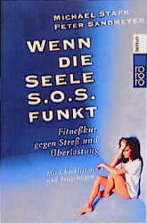 Seller image for Wenn die Seele S.O.S funkt Fitnekur gegen Stre und berlastung for sale by Antiquariat Buchhandel Daniel Viertel