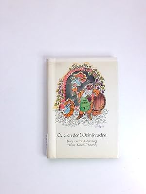 Seller image for Quellen der Weinfreuden Gedanken u. Gedichte for sale by Antiquariat Buchhandel Daniel Viertel