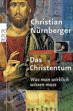 Bild des Verkufers fr Das Christentum was man wirklich wissen muss zum Verkauf von Antiquariat Buchhandel Daniel Viertel