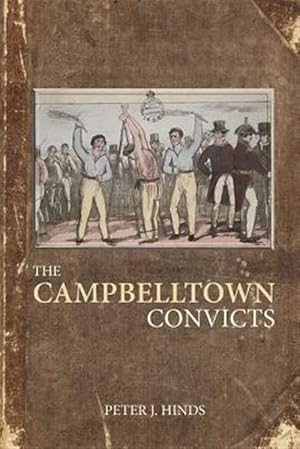 Seller image for The Campbelltown Convicts for sale by GreatBookPrices