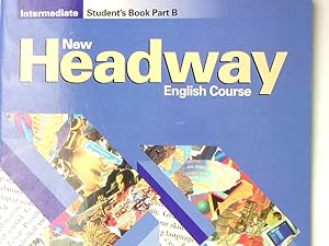 Imagen del vendedor de New Headway Intermediate Student's Book B: Student's Book Part B (New Headway First Edition) a la venta por Antiquariat Buchhandel Daniel Viertel