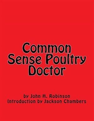 Image du vendeur pour Common Sense Poultry Doctor mis en vente par GreatBookPrices