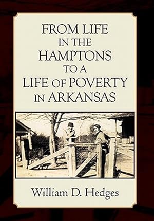 Seller image for From Life in the Hamptons to a Life of Poverty in Arkansas for sale by GreatBookPrices
