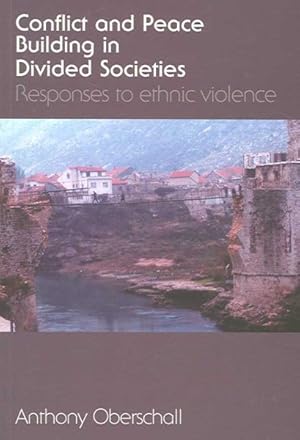 Seller image for Conflict And Peace Building in Divided Societies : Responses to Ethnic Violence for sale by GreatBookPrices