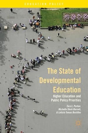 Immagine del venditore per State of Developmental Education : Higher Education and Public Policy Priorities venduto da GreatBookPrices