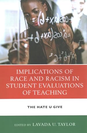 Immagine del venditore per Implications of Race and Racism in Student Evaluations of Teaching : The Hate U Give venduto da GreatBookPrices