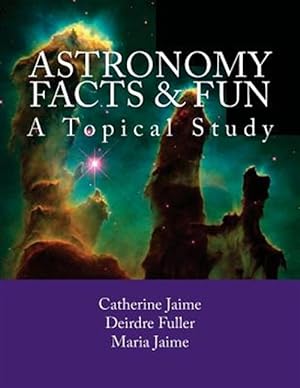 Seller image for Astronomy Facts & Fun : A Topical Study for sale by GreatBookPrices