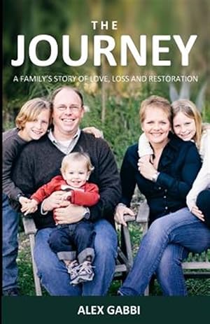 Bild des Verkufers fr Journey : A Family's Story of Love, Loss, and Restoration zum Verkauf von GreatBookPrices