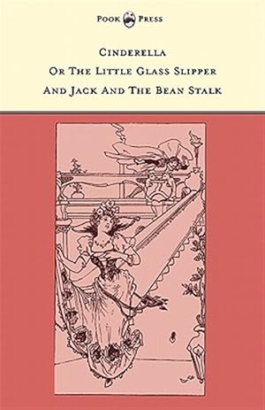 Image du vendeur pour Cinderella or The Little Glass Slipper and Jack and the Bean Stalk - The Banbury Cross Series mis en vente par GreatBookPrices